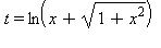 t = ln(x+sqrt(1+x^2))